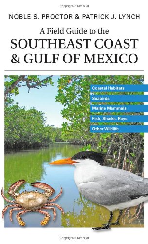 A Field Guide To The Southeast Coast Amp Gulf Of Mexico